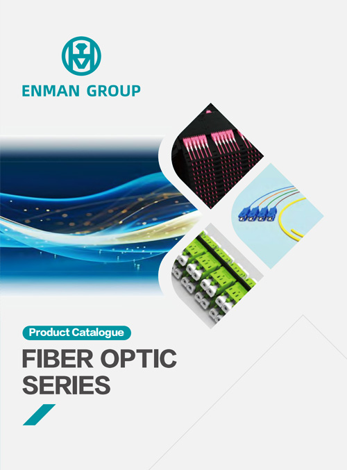 ENMANE-Fiber Optic Series